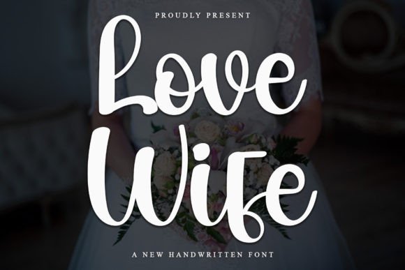 Love Wife: The Perfect Handwritten Font for Crafters