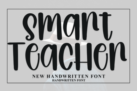 Smart Teacher: The Handwritten Font That Elevates Your Brand